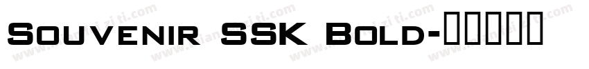Souvenir SSK Bold字体转换